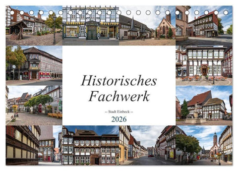 Historisches Fachwerk - Stadt Einbeck (Tischkalender 2026 DIN A5 quer), CALVENDO Monatskalender