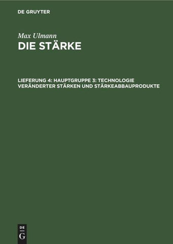 Hauptgruppe 3: Technologie veränderter Stärken und Stärkeabbauprodukte