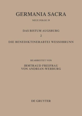 Das Bistum Augsburg 2. Die Benediktinerabtei Wessobrunn
