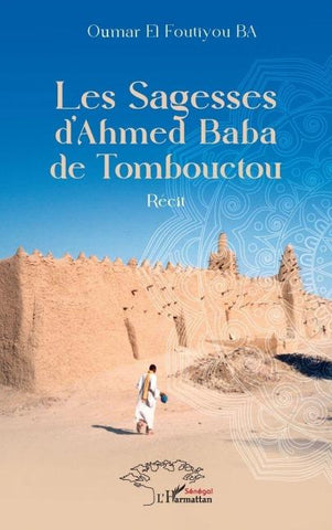 Les Sagesses d'Ahmed Baba de Tombouctou