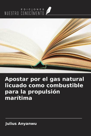 Apostar por el gas natural licuado como combustible para la propulsión marítima