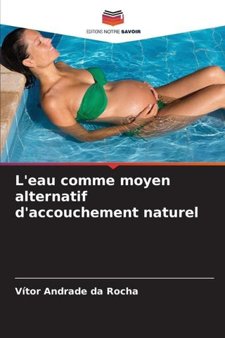 L'eau comme moyen alternatif d'accouchement naturel