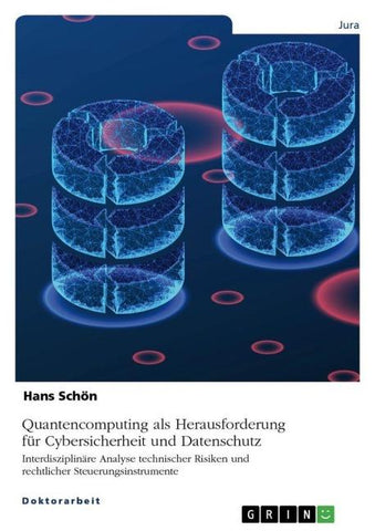 Quantencomputing als Herausforderung für Cybersicherheit und Datenschutz