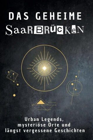 Das geheime Saarbrücken