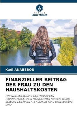 FINANZIELLER BEITRAG DER FRAU ZU DEN HAUSHALTSKOSTEN