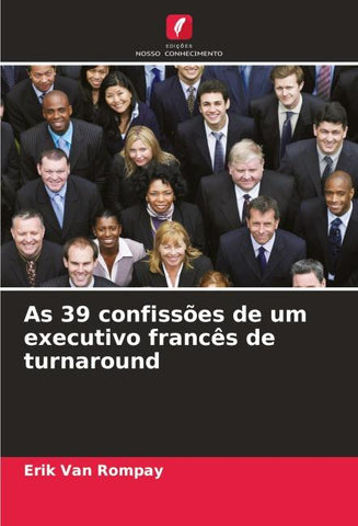 As 39 confissões de um executivo francês de turnaround