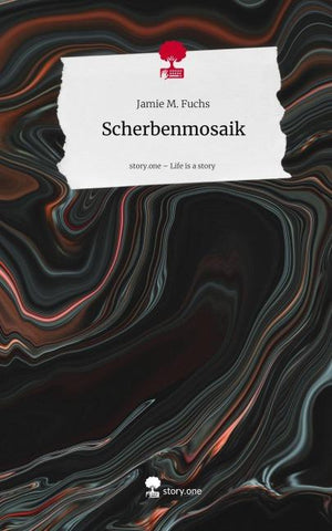 Scherbenmosaik. Life is a Story - story.one