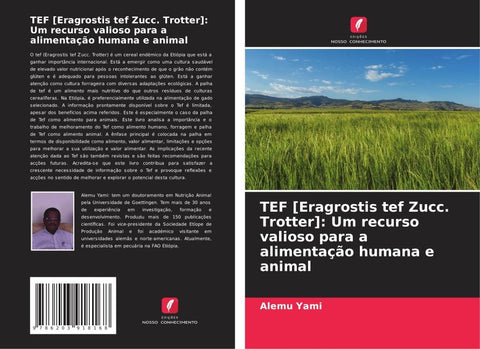 TEF [Eragrostis tef Zucc. Trotter]: Um recurso valioso para a alimentação humana e animal