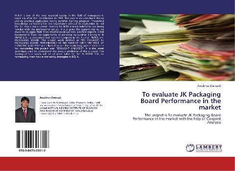 To evaluate JK Packaging Board Performance in the market