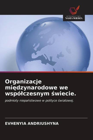 Organizacje mi¿dzynarodowe we wspó¿czesnym ¿wiecie.