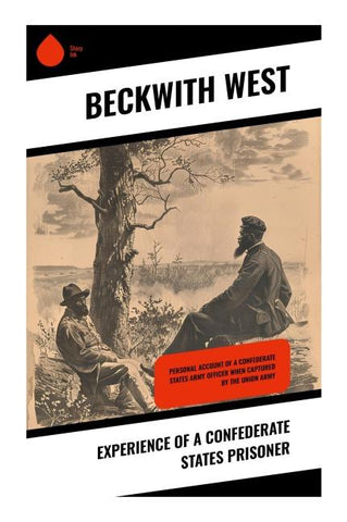 Experience of a Confederate States Prisoner