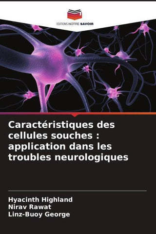 Caractéristiques des cellules souches : application dans les troubles neurologiques