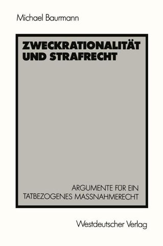 Zweckrationalität und Strafrecht