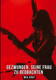 Gezwungen, seine Frau zu beobachten