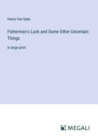 Fisherman's Luck and Some Other Uncertain Things