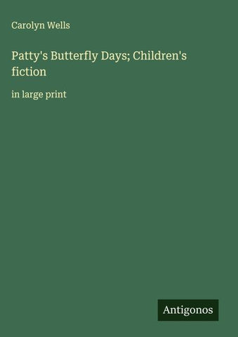 Patty's Butterfly Days; Children's fiction