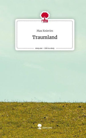 Traumland. Life is a Story - story.one