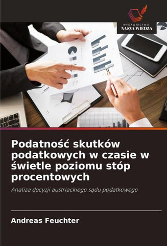 Podatno¿¿ skutków podatkowych w czasie w ¿wietle poziomu stóp procentowych