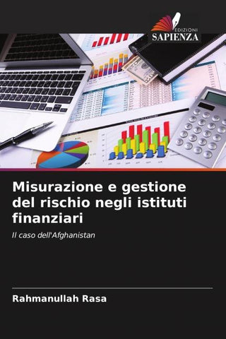 Misurazione e gestione del rischio negli istituti finanziari