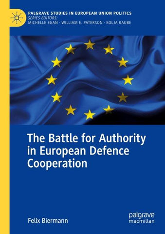 The Battle for Authority in European Defence Cooperation