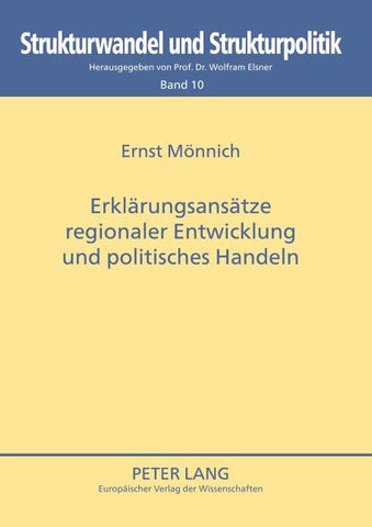 Erklärungsansätze regionaler Entwicklung und politisches Handeln