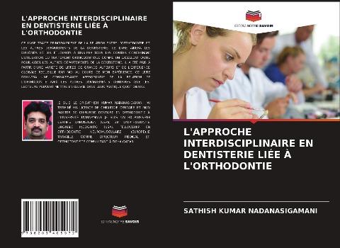 L'APPROCHE INTERDISCIPLINAIRE EN DENTISTERIE LIÉE À L'ORTHODONTIE