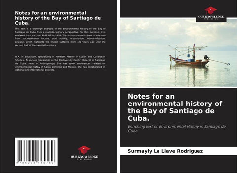 Notes for an environmental history of the Bay of Santiago de Cuba.