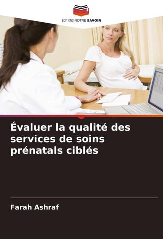 Évaluer la qualité des services de soins prénatals ciblés