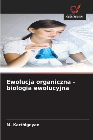 Ewolucja organiczna - biologia ewolucyjna