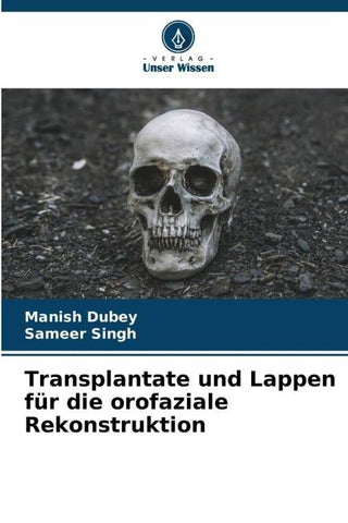 Transplantate und Lappen für die orofaziale Rekonstruktion