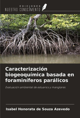 Caracterización biogeoquímica basada en foraminíferos parálicos