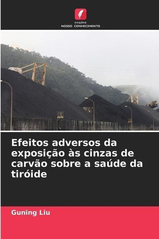 Efeitos adversos da exposição às cinzas de carvão sobre a saúde da tiróide
