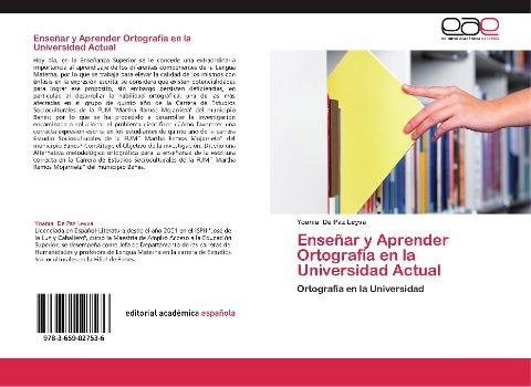 Enseñar y Aprender Ortografía en la Universidad Actual