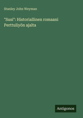 "Susi": Historiallinen romaani Perttuliyön ajalta
