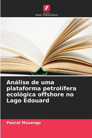 Análise de uma plataforma petrolífera ecológica offshore no Lago Edouard