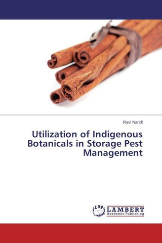 Utilization of Indigenous Botanicals in Storage Pest Management