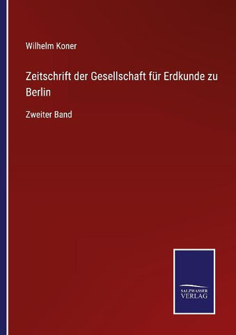 Zeitschrift der Gesellschaft für Erdkunde zu Berlin