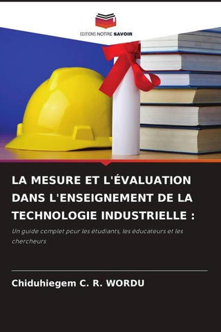 LA MESURE ET L'ÉVALUATION DANS L'ENSEIGNEMENT DE LA TECHNOLOGIE INDUSTRIELLE :