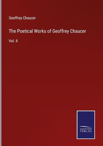 The Poetical Works of Geoffrey Chaucer