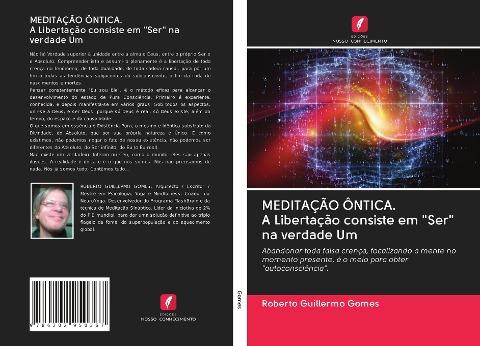 MEDITAÇÃO ÔNTICA. A Libertação consiste em "Ser" na verdade Um