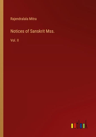 Notices of Sanskrit Mss.