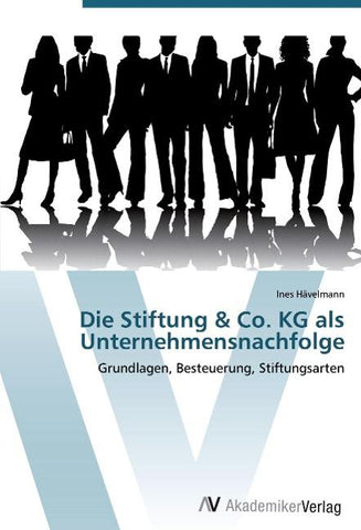 Die Stiftung & Co. KG als Unternehmensnachfolge
