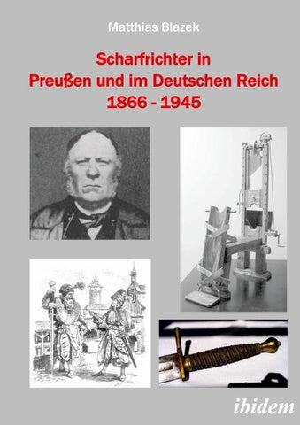 Scharfrichter in Preußen und im Deutschen Reich 1866 - 1945