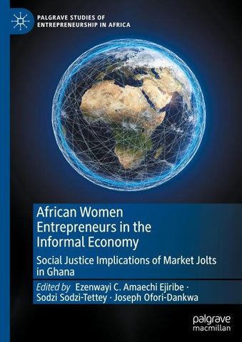 African Women Entrepreneurs in the Informal Economy