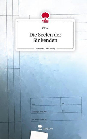 Die Seelen der Sinkenden. Life is a Story - story.one