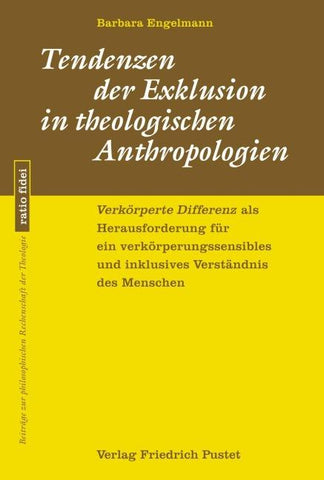 Tendenzen der Exklusion in theologischen Anthropologien