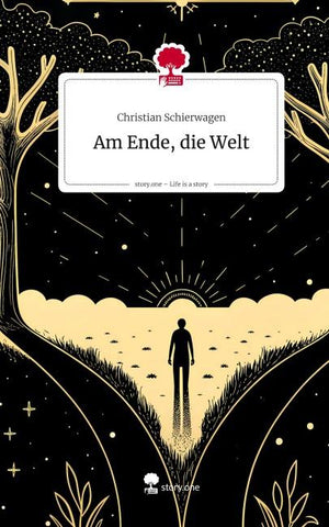 Am Ende, die Welt. Life is a Story - story.one