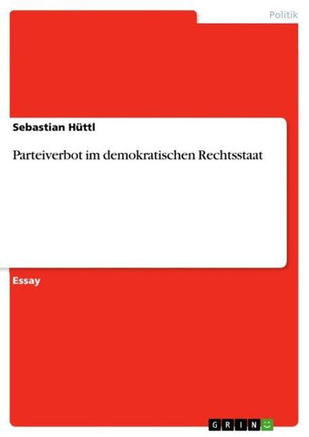 Parteiverbot im demokratischen Rechtsstaat