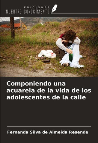 Componiendo una acuarela de la vida de los adolescentes de la calle