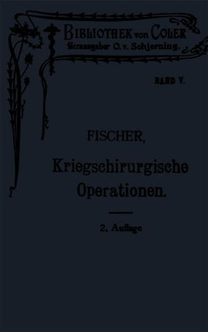 Leitfaden der kriegschirurgischen Operations- und Verbandstechnik